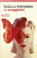 Le assaggiatrici by Rosella Postorino