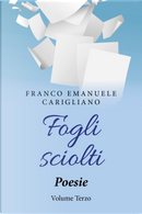 Fogli sciolti. Vol. 3 by Franco Emanuele Carigliano