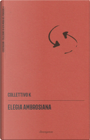Elegia ambrosiana by Collettivo K