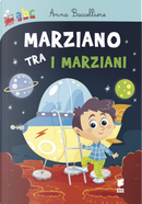 Marziano tra i marziani by Anna Baccelliere