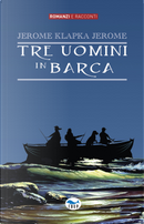 Tre uomini in barca by Jerome K. Jerome