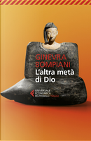 L'altra metà di Dio by Ginevra Bompiani