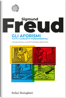 Gli aforismi. Tutti i concetti fondamentali by Sigmund Freud