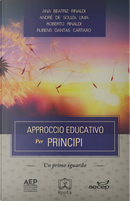 Approccio educativo per principi. Un primo sguardo by Ana Beatriz Rinaldi, André De Souza Lima, Roberto Rinaldi, Rubens Dantas Cartaxo
