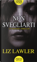 Non svegliarti by Liz Lawler