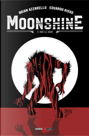 Moonshine. Vol. 3: Rue le jour by Brian Azzarello