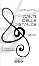 Canti delle distanze by Nicolò Mazza