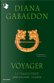 La viaggiatrice. Outlander. Vol. 3 by Diana Gabaldon