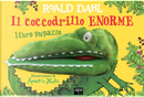 Il coccodrillo enorme. Libro pupazzo by Roald Dahl
