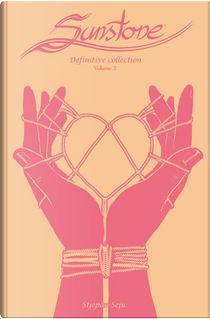 Sunstone. Definitive collection. Vol. 2 by Stjepan Sejic