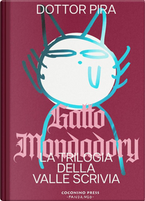 Gatto Mondadory. Trilogia della valle Scrivia by Dr. Pira