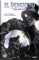 Dolore e pregiudizio. Il Pinguino by Gregg Hurwitz, Szymon Kudranski