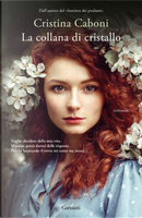 La collana di cristallo by Cristina Caboni