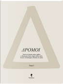 Dromoi. Studi sul mondo antico offerti a Emanuele Greco dagli allievi della Scuola Archeologica Italiana di Atene
