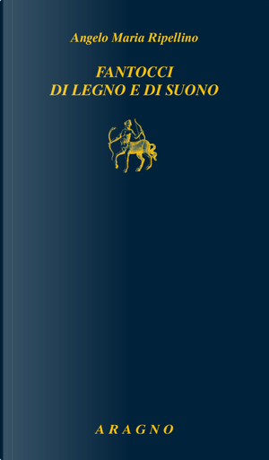 Fantocci di legno e di suono by Angelo Maria Ripellino