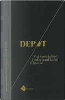 Dépot. Y al é gnü la löm!-Und es ward Licht!-E luce fu! by Cesare Poppi, Elisabeth Stampfer, Helmut Stampfer, Katharina Moling