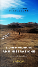 Storie di ordinaria amministrazione by Dario Leone