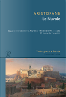 Le nuvole. Testo greco a fronte by Aristofane
