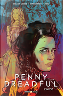 Penny Dreadful. L'inizio by Andrew Hinderaker, Chris King, Krysty Wilson-Cairns