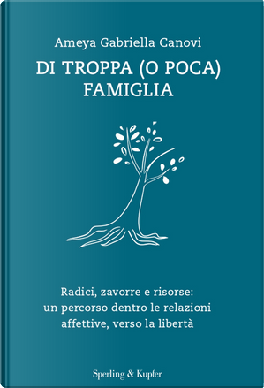 Di troppa (o poca) famiglia by Ameya Gabriella Canovi
