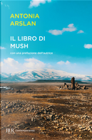 Il Libro di Mush by Antonia Arslan