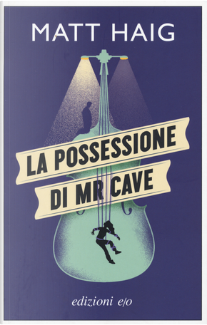 La possessione di Mr Cave by Matt Haig