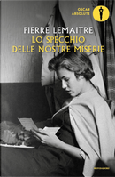 Lo specchio delle nostre miserie by Pierre Lemaitre