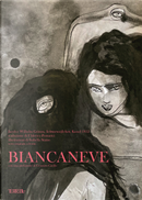 Biancaneve. Testo tedesco a fronte by Jacob Grimm, Wilhelm Grimm