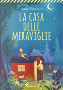 La casa delle meraviglie by Anna Vivarelli