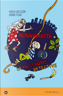 Nonnamatta e la missione detective by Moni Nilsson
