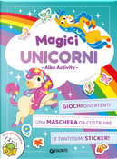 Magici unicorni. Creo gioco coloro. Con adesivi by Giorgio Di Vita