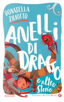 Anelli di drago e altre storie by Donatella Ziliotto
