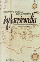 Misericordia by Alessandro Brunelli, Bruno Ferriani