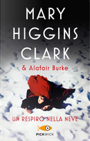 Un respiro nella neve by Alafair Burke, Mary Higgins Clark