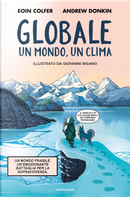 Globale. Un clima, un mondo by Andrew Donkin, Eoin Colfer