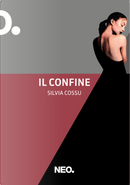 Il confine by Silvia Cossu