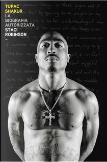 Tupac Shakur. La biografia autorizzata by Staci Robinson