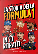 La storia della Formula 1 in 50 ritratti by Umberto Zapelloni