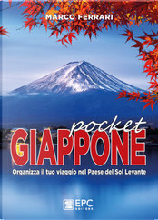 Giappone pocket. Organizza il tuo viaggio nel Paese del Sol Levante by Marco Ferrari