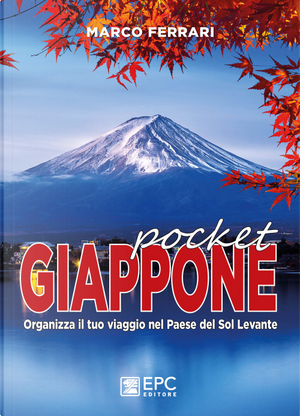 Giappone pocket. Organizza il tuo viaggio nel Paese del Sol Levante by Marco Ferrari