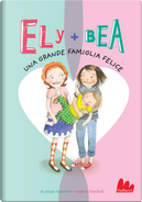 Una grande famiglia felice. Ely + Bea. Vol. 11 by Annie Barrows, Sophie Blackall