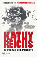 Il prezzo del passato by Kathy Reichs