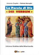 La parola di Dio. Dei verbum. Ediz. giubileo della misericordia by Antonio Cospito, Natale Maroglio