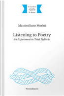 Listening to Poetry. an Experiment in Total Stylistics by Massimiliano Morini