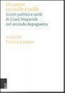 Un porto tra mille e mille. Scritti politici e civili di Giani Stuparich nel secondo dopoguerra by Giani Stuparich