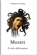 Mostri. Il mito della paura by Vladimiro D'Acunto