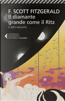 Il diamante grande come il Ritz e altri racconti by Francis Scott Fitzgerald