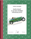 Papà Snap e le sue storie stravaganti by Tomi Ungerer