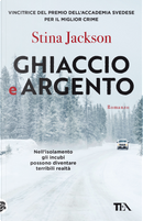 Ghiaccio e argento by Stina Jackson