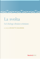 La svolta. Sul dialogo ebraico-cristiano